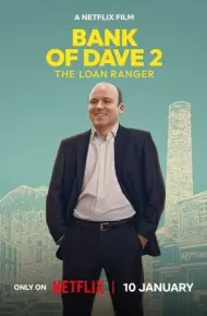 Bank Of Dave 2: The Loan Ranger