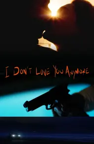 I Don'T Love You Anymore