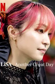 LiSA: Lại Một Ngày Tuyệt Vời