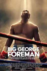 Big George Foreman: Câu Chuyện Kỳ Diệu Về Nhà Vô địch Quyền Anh Hạng Nặng