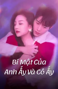 Bí Mật Của Anh Ấy Và Cô Ấy