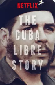 Câu Chuyện Về Một Cuba Tự Do
