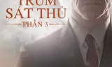 Trùm Sát Thủ (Phần 3)