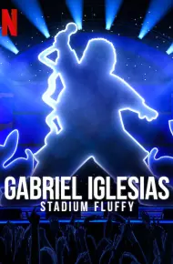 Gabriel Iglesias: Fluffy ở Sân Vận động