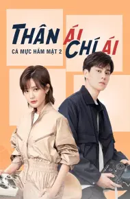 Thân Ái Chí Ái (Cá Mực Hầm Mật 2)