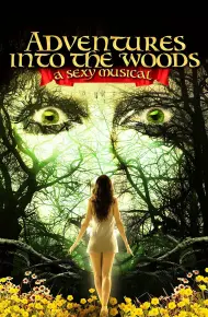 Adventures Into The Woods: A Sexy Musical