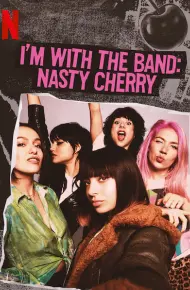 Theo Chân Ban Nhạc: Nasty Cherry