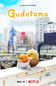 Gudetama: Cuộc Phiêu Lưu Của Quả Trứng Lười
