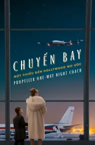 Chuyến Bay Một Chiều Đến Hollywood Mơ Ước