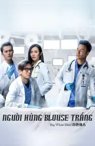 Người Hùng Blouse Trắng