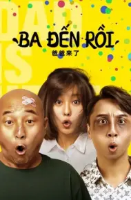 Ba đến Rồi!