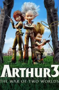 Arthur 3- Cuộc Chiến Của 2 Thế Giới