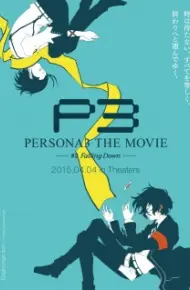 Persona 3 The Movie 3: Falling Down