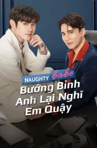 Bướng Bỉnh Anh Lại Nghĩ Em Quậy