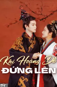 Khi Hoàng Đế Đứng Lên