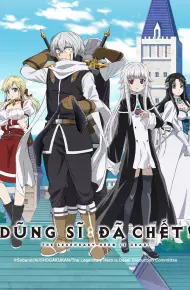 Dũng Sĩ Đã Chết (Anh Hùng Chết Yểu)