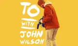 Cách Để... Với John Wilson (Phần 1)