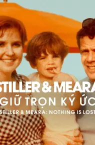 Stiller & Meara: Giữ Trọn Ký Ức