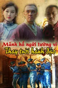 Mãnh Hổ Ngửi Tường Vi: Thay Trời Hành Đạo