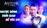 Ngược Dòng Thời Gian Để Yêu Em