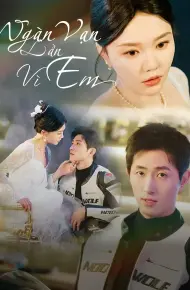 Ngàn Vạn Lần Vì Em