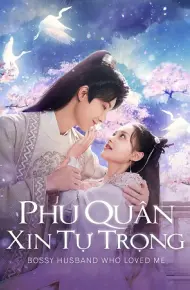 Phu Quân Xin Tự Trọng