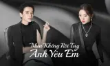 Mua Không Rời Tay Anh Yêu Em