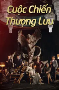 Cuộc Chiến Thượng Lưu 1