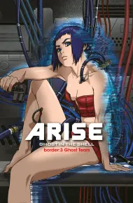 Ghost In The Shell Arise - Border 3: Ghost Tears