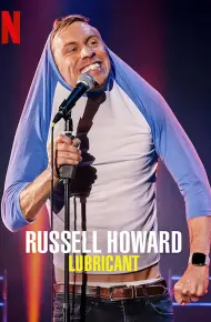 Russell Howard: Chất Bôi Trơn