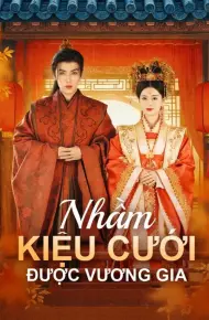 Nhầm Kiệu Cưới Được Vương Gia