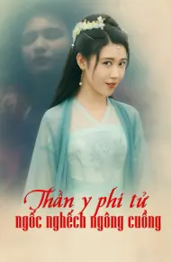 Thần Y Phi Tử Ngốc Nghếch Ngông Cuồng