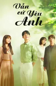 Vẫn Cứ Yêu Anh