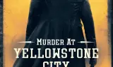 Murder At Yellowstone City