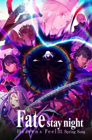 Fate/Stay Night: Heaven'S Feel - III. Khúc Xuân Ca