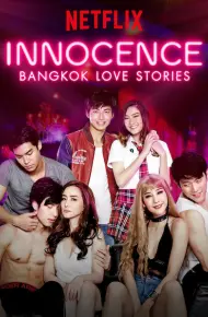 Chuyện Tình Bangkok: Ngây Thơ