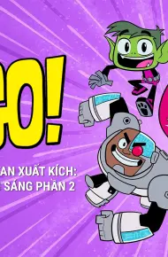 Biệt Đội Thiếu Niên Titan Xuất Kích Đêm Tối Bắt Đầu Bừng Sáng (Phần 2)