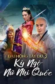 Đại Mộng Tây Du 3: Kỳ Ngộ Nữ Nhi Quốc