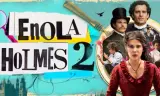 Nữ Thần Thám Enola Holmes 2