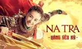 Na Tra Hàng Yêu Ký