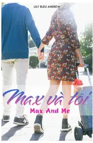 Max Và Tôi