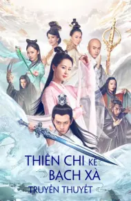 Thiên Chi Kê Bạch Xà Truyền Thuyết
