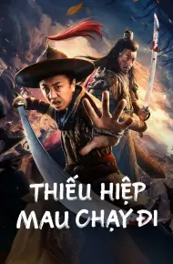 Thiếu Hiệp Mau Chạy Đi