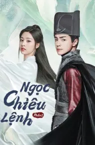 Ngọc Chiêu Lệnh - Phần 2