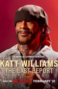 Katt Williams: Báo Cáo Cuối Cùng