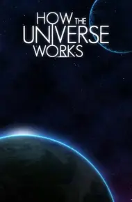 How The Universe Works (Phần 9)