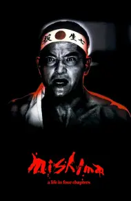 Mishima: A Life In Four Chapters