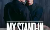 MY STAND-IN: Chức Nghiệp Thế Thân