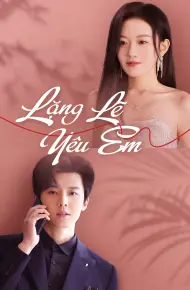 Lặng Lẽ Yêu Em