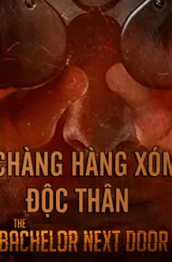 Chàng Hàng Xóm Độc Thân